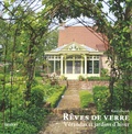 Karel Dierick - Rêves de verre - Vérandas et jardins d'hiver, édition quadrilingue français-anglais-allemand-néerlandais.