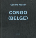 Carl De Keyzer - Congo (Belge).
