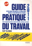 Filip Tilleman - Guide pratique du travail - Le vade-mecum de l'employé/ouvrier sous contrat à durée indéterminée, déterminée, intérimaire.