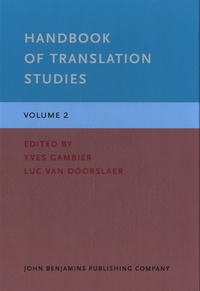 Yves Gambier et Luc Van doorslaer - Handbook of Translation Studies - Volume 2.