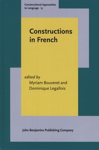 Myriam Bouveret et Dominique Legallois - Constructions in French.