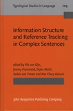 Rik Van Gijn et Jeremy Hammond - Information Structure and Reference Tracking in Complex Sentences.