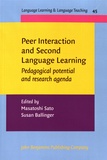 Masatoshi Sato et Susan Ballinger - Peer Interaction and Second Language Learning - Pedagogical Potential and Research Agenda.