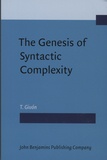 T Givon - The Genesis of Syntactic Complexity - Diachrony, Ontogeny, Neuro-Cognition, Evolution.