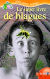 Collectif - Le Super Livre De Blagues.