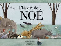 Stéphanie Rosenheim et Elena Odriozola - L'histoire de Noé.