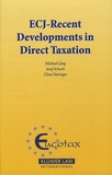 Michael Lang - ECJ : Recent Developments in Direct Taxation.