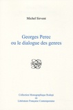 Michel Sirvent - Georges Perec ou le dialogue des genres.
