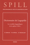Claire Campolini et Véronique Van Hövell - Dictionnaire de logopédie - Tome 2, Les troubles logopédiques de la sphère ORL.