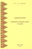 Abdellah Bounfour - Introduction à la littérature berbère - Tome 1, La poésie.