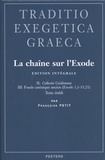 Françoise Petit - La chaîne sur l'Exode - Edition intégrale Volume 2, Collectio Coisliniana Tome 3, Fonds caténique ancien (Exode 1,1-15,21).