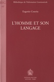 Eugenio Coseriu - L'homme et son langage.