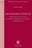 Francis Gandon - De Dangereux Edifices : Saussure Lecteur De Lucrece. Les Cahiers D'Anagrammes Consacres Au De Rerum Natura.