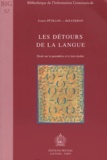 Sabine Pétillon-Boucheron - Les détours de la langue - Etude sur la parenthèse et le tiret double.