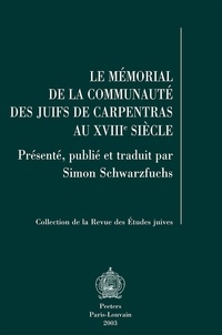 Simon Schwarzfuchs - Le mémorial de la communauté des juifs de Carpentras au XVIIIe siècle.