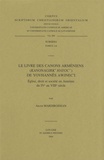 Aram Mardirossian - Le Livre des canons arméniens de Yovhannès Awjenc'i - Eglise, droit et société en Arménie du IVe au VIIIe siècle.