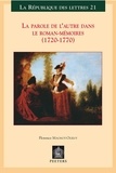 Florence Magnot-Ogilvy - La parole de l'autre dans le roman-mémoires (1720-1770).
