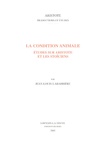 Jean-Louis Labarrière - La condition animale - Etudes sur Aristote et les stoïciens.