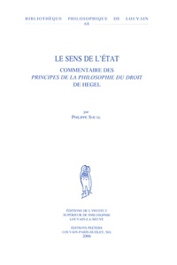 Philippe Soual - Le sens de l'Etat - Commentaire des Principes de la philosophie du droit de Hegel.