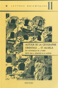Laurence Denooz et Xavier Luffin - Autour de la géographie orientale et au-delà.