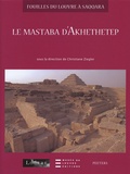 Christiane Ziegler - Fouilles du Louvre à Saqqara vol 1 - Le Mastaba d'Akhethetep.