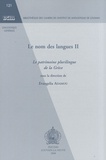 Evangelia Adamou - Le nom des langues - Tome 2, Le patrimoine plurilingue de la Grèce.