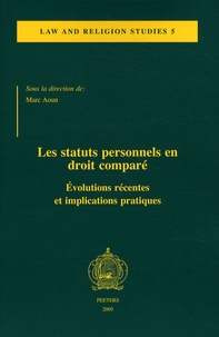 Marc Aoun - Les statuts personnels en droit comparé - Evolutions récentes et implications pratiques.