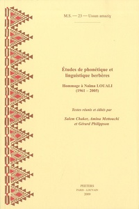 Salem Chaker et Amina Mettouchi - Etudes de phonétique et linguistique berbère - Hommage à Naïma Louali (1961-2005).