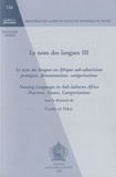 Carole de Féral - Le nom des langues - Tome 3, Le nom des langues en Afrique sub-saharienne : pratiques, dénominations, catégorisations.
