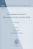 Yves Duhoux et Anna Morpurgo Davies - A Companion to Linear B - Mycenaean Greek Texts ans their World Volume 2.
