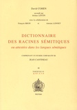 David Cohen - Dictionnaire des racines sémitiques ou attestées dans les langues sémitiques - Fascicule 10, H, T/T', T, Y, K.