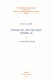 Gilbert Lazard - Etudes de linguistique générale - Volume 2, La linguistique pure.
