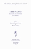 Bernard Collette-Ducic et Bruno Leclercq - L'idée de l'idée - Eléments de l'histoire d'un concept.