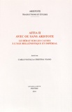 Carlo Natali et Cristina Viano - Aitia II avec ou sans Aristote - Le débat sur les causes à l'âge hellénistique et impérial.