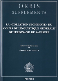 Estanislao Sofia - La "collation Sechehaye" du Cours de linguistique générale de Ferdinand de Saussure.