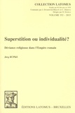Jörg Rüpke - Superstition ou individualité ? - Déviance religieuse dans l'Empire romain.