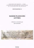 Maxime Planude et Jean Schneider - Maxime Planoudès, Lettres.