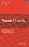 O-A Bauchau et J.I. Craig - Structural Analysis - With Applications to Aerospace Structures.