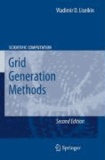 Vladimir D. Liseikin - Grid Generation Methods.