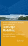Jiri Andel - Landscape Modelling - Geographical Space, Transformation and Future Scenarios.