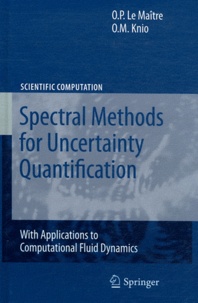 O.P. Le Maître et O M Knio - Spectral Methods for Uncertainity Quantification - With Applications to Computational Fluid Dynamics.