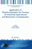 Peter A. Kulakow - Application of Phytotechnologies for Cleanup of Industrial, Agricultural and Wastewater Contamination.