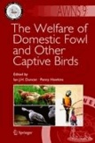 Ian J. H. Duncan - The Welfare of Domestic Fowl and Other Captive Birds.