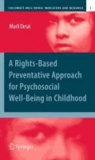 Murli Desai - A Rights-Based Preventative Approach for  Psychosocial Well-being in Childhood.