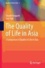 Takashi Inoguchi et Seiji Fujii - The Quality of Life in Asia - A Comparison of Quality of Life in Asia.