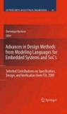 Dominique Borrione - Advances in Design Methods from Modeling Languages for Embedded Systems and SoC's - Selected Contributions on Specification, Design, and Verification from FDL 2009.