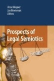 Anne Wagner - Prospects in Legal Semiotics.