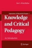 Joe L. Kincheloe - Knowledge and Critical Pedagogy - An Introduction.