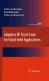 Andre van Bezooijen et Reza Mahmoudi - Adaptive RF Front-Ends for Hand-held Applications.