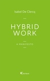 Isabel De Clercq - Hybrid Work - A manifesto.